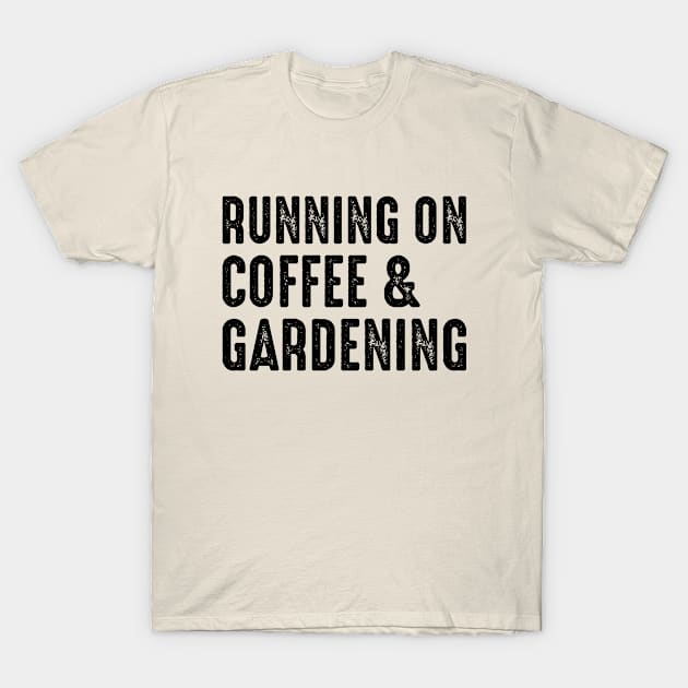 Coffee and gardening T-Shirt by Iskapa